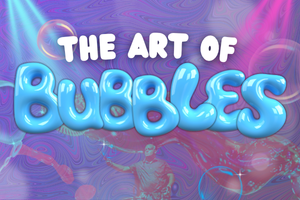 Art of Bubbles