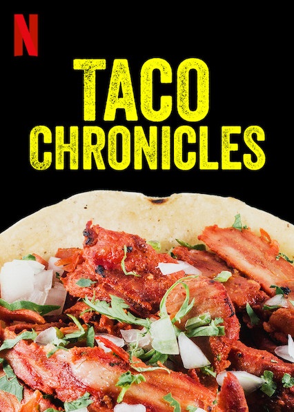 Cover for the Taco Chronicles, a show on Netflix