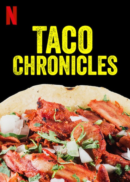 Cover for the Taco Chronicles, a show on Netflix
