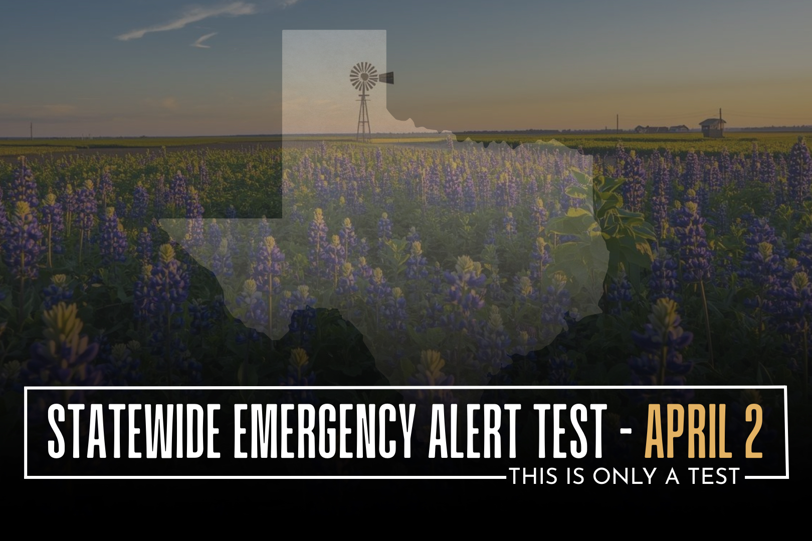 Texas Division of Emergency Management April 2, 2026 Alert Test, no action needed